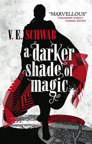 A DARKER SHADE OF MAGIC | 9781783295401 | SCHWAB, V.E