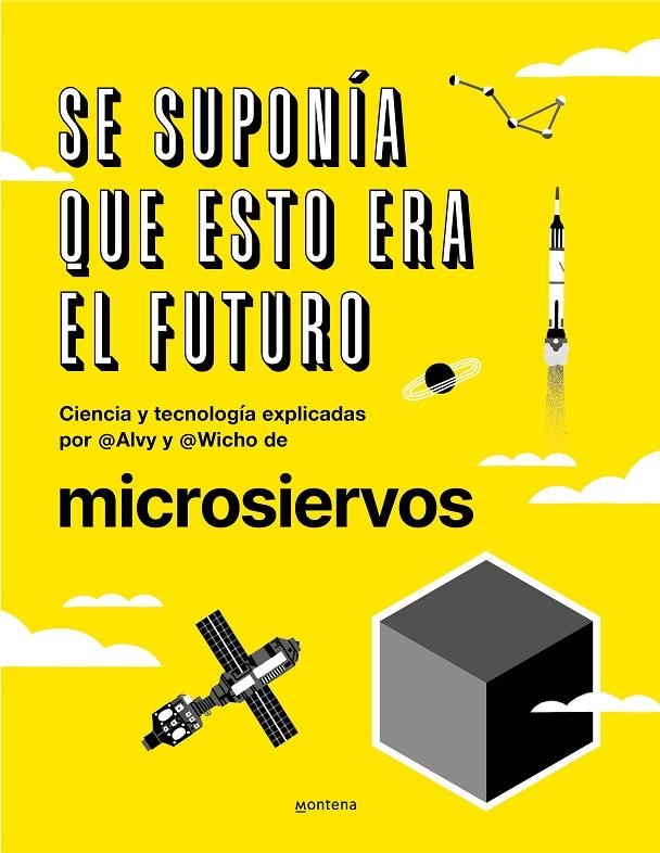 SE SUPONÍA QUE ESTO ERA EL FUTURO | 9788418038044 | IBÁÑEZ (ALVY), ÁLVARO / PEDREIRA (WICHO), JAVIER / MICROSIERVOS,