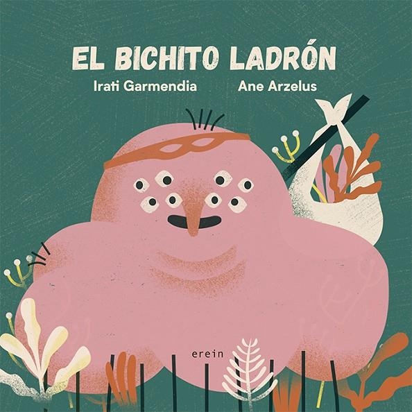 BICHITO LADRÓN | 9788491097129 | GARMENDIA ARANBURU, IRATI