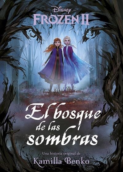 FROZEN 2. EL BOSQUE DE LAS SOMBRAS | 9788499519319 | DISNEY