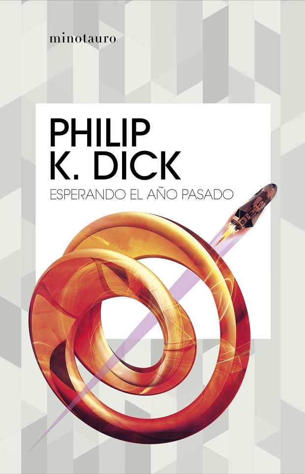 ESPERANDO EL AÑO PASADO | 9788445007426 | DICK, PHILIP K. (1928-1982)