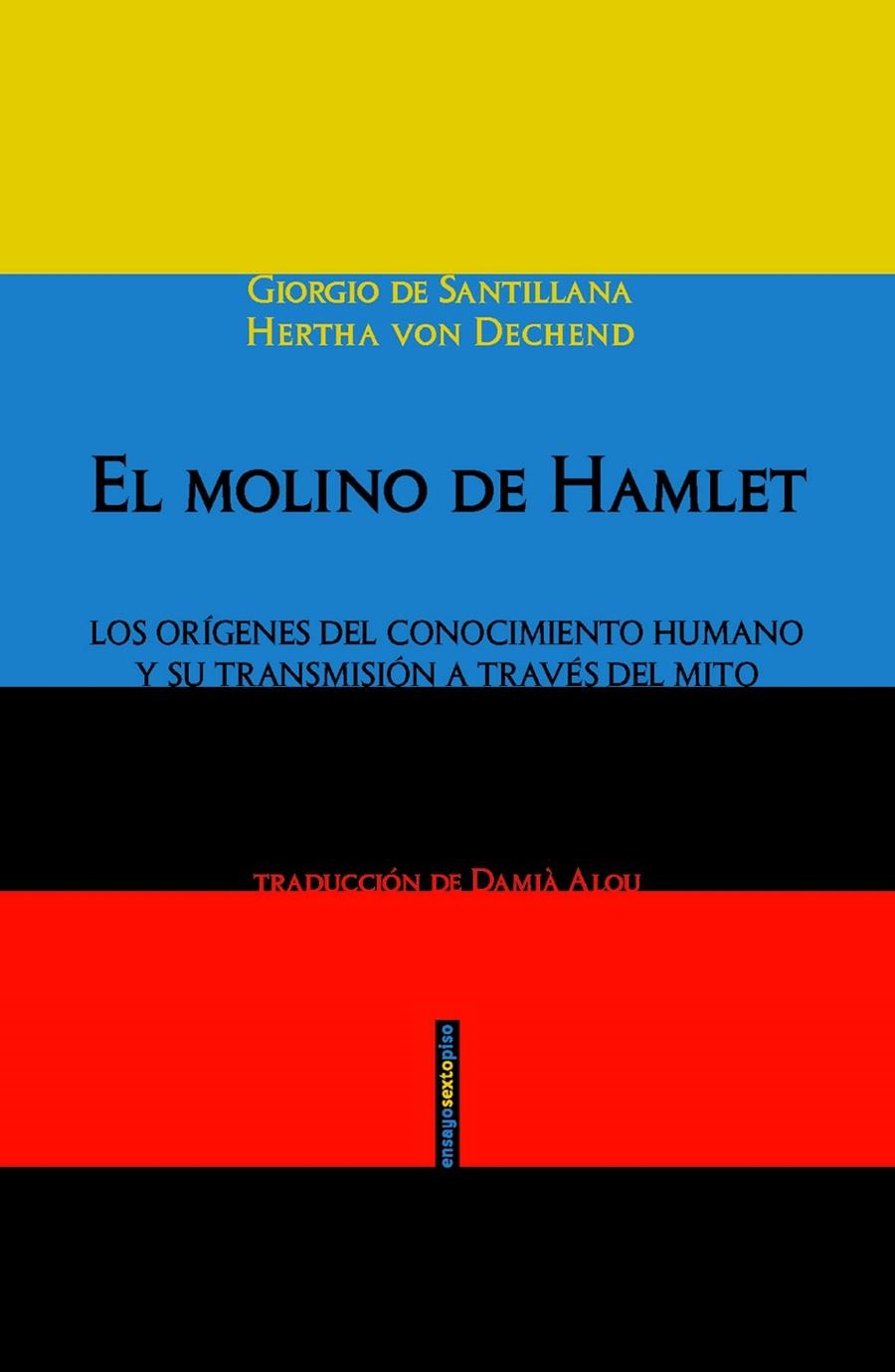 MOLINO DE HAMLET | 9788415601906 | DE SANTILLANA, GIORGIO/VON DECHEND, HERTHA