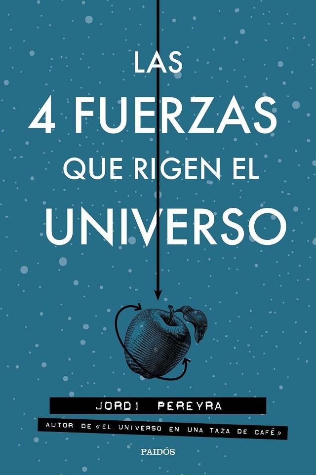  4 FUERZAS QUE RIGEN EL UNIVERSO | 9788449333163 | PEREYRA, JORDI