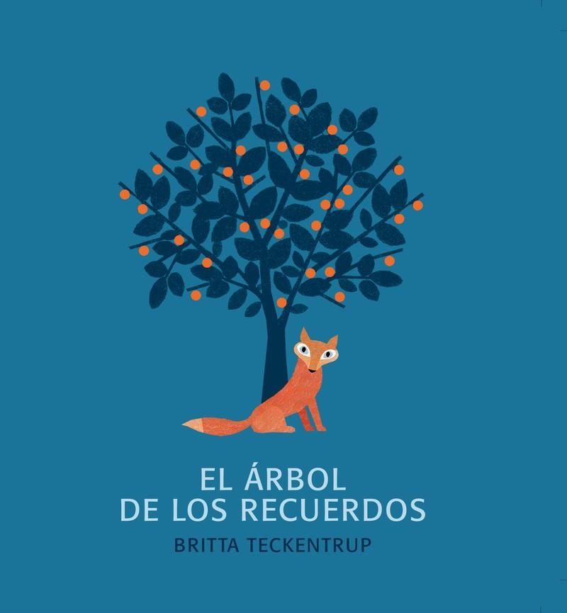 ÁRBOL DE LOS RECUERDOS | 9788494379703 | TECKENTRUP BRITTA