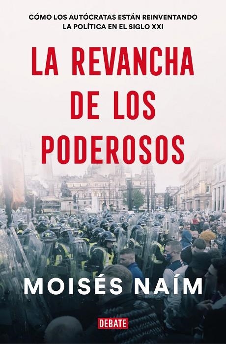 REVANCHA DE LOS PODEROSOS | 9788499929590 | NAÍM, MOISÉS