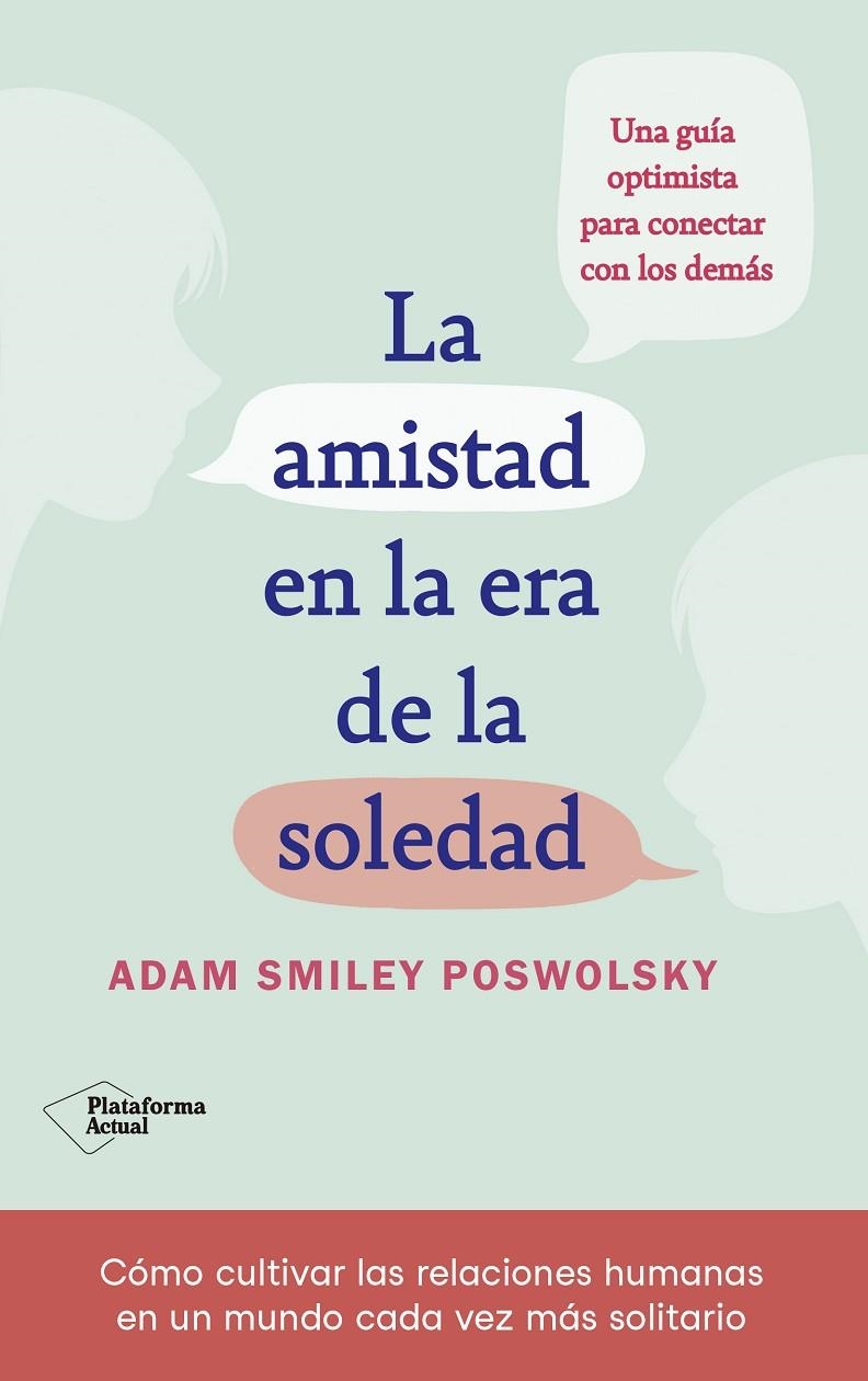 AMISTAD EN LA ERA DE LA SOLEDAD | 9788418927522 | SMILEY, ADAM