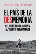 PAÍS DE LA DESMEMORIA | 9788416867967 | BAQUERO, JUAN MIGUEL