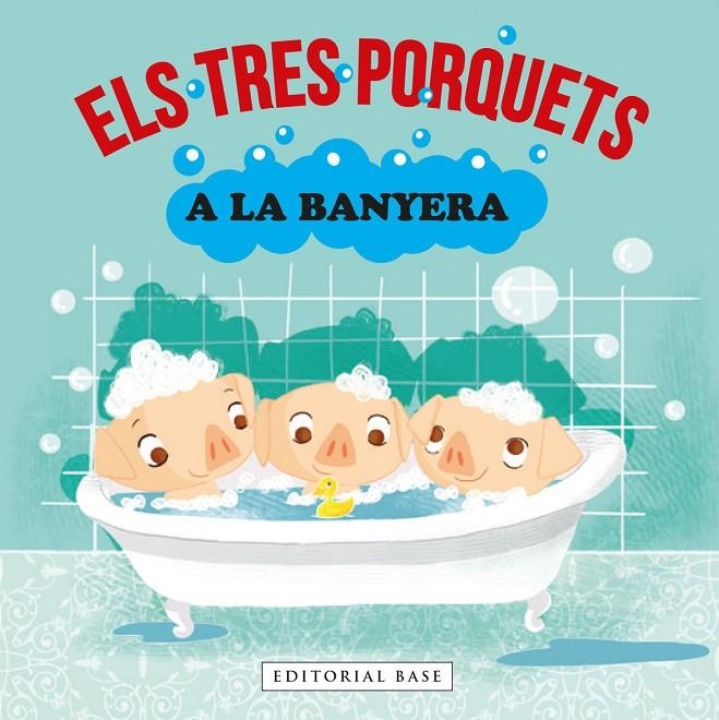 TRES PORQUETS A LA BANYERA | 9788418434990 | GASOL, ANNA/BLANCH, TERESA/RAMOS, TERESA