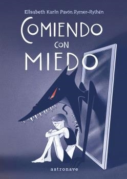 COMIENDO CON MIEDO | 9788467950298 | RYMER-RYTHÉN , PAVON  ELISABETH KARIN