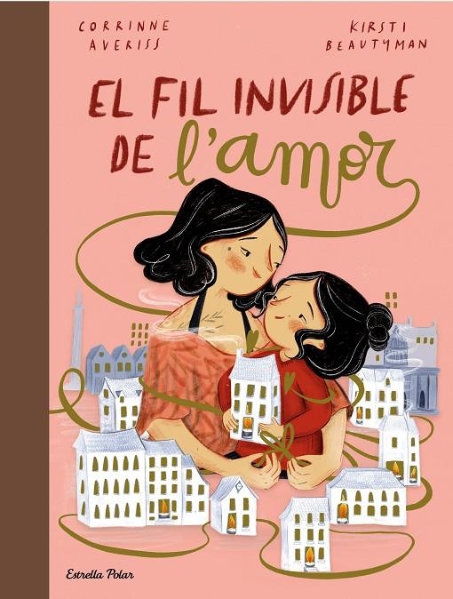  FIL INVISIBLE DE L'AMOR | 9788413891651 | AVERISS, CORRINNE/BEAUTYMAN, KIRSTI