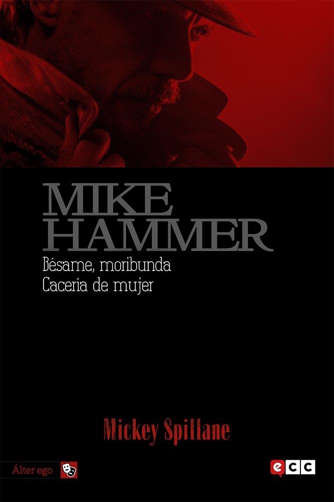 MIKE HAMMER 4: BÉSAME, MORIBUNDA/CACERÍA DE MUJER | 9788416840663 | SPILLANE, MICKEY