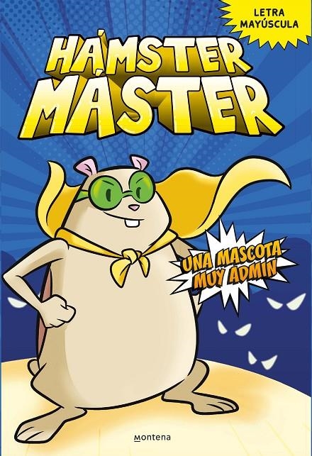 HÁMSTER MÁSTER 1 - UNA MASCOTA MUY ADMIN | 9788418798375 | POWERS, EDGAR/COSTANZA, SALVATORE