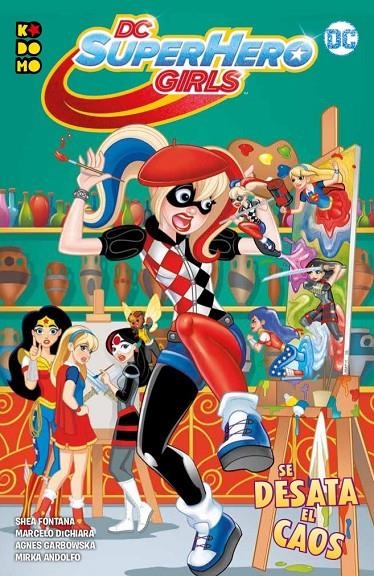 DC SUPER HERO GIRLS: SE DESATA EL CAOS | 9788417722333 | FONTANA, SHEA