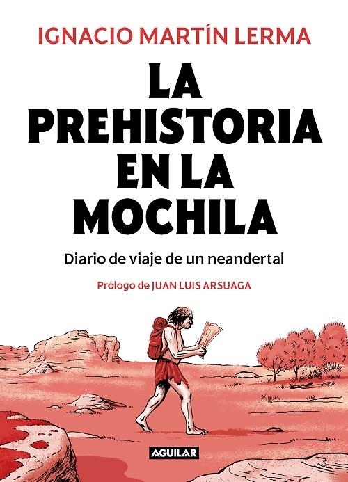 PREHISTORIA EN LA MOCHILA | 9788403518407 | MARTÍN LERMA, IGNACIO