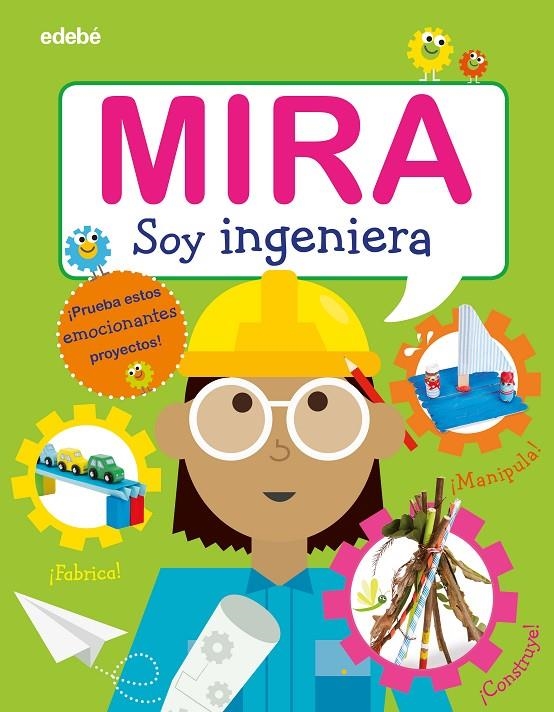 MIRA: SOY INGENIERA | 9788468346328 | VARIOS AUTORES