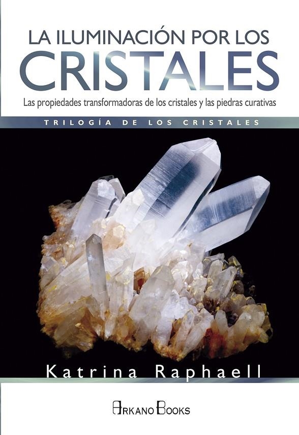 ILUMINACIÓN POR LOS CRISTALES | 9788415292852 | RAPHAELL, KATRINA