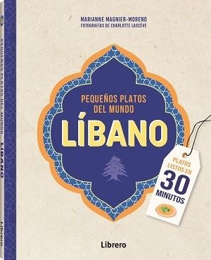 LIBANO PEQUEÑOS PLATOS DEL MUNDO | 9789463598361 | MAGNIER-MORENO, MARIANNE