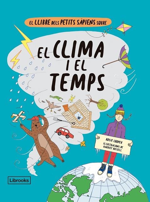 LLIBRE DELS PETITS SÀPIENS SOBRE EL CLIMA I EL TEMPS | 9788412310160 | COOPER, ROSIE/RUSSELL, HARRIET