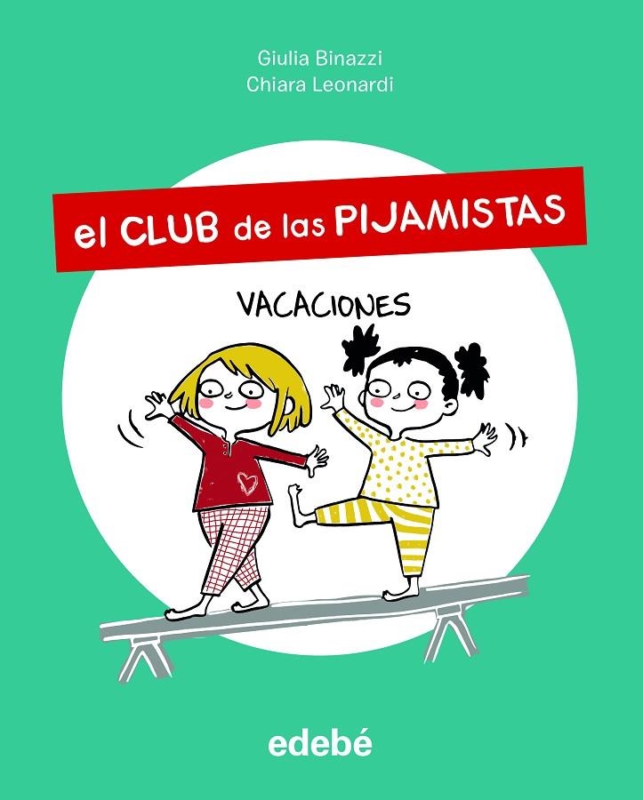 CLUB DE LAS PIJAMISTAS 2. VACACIONES | 9788468356204 | BINAZZI, GIULA