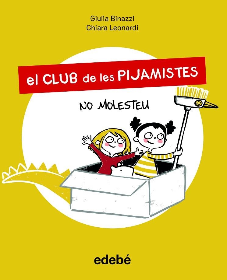 CLUB DE LES PIJAMISTES 1. NO MOLESTEU | 9788468356211 | BINAZZI, GIULA