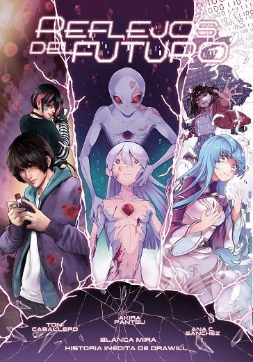 PLANETA MANGA: REFLEJOS DEL FUTURO | 9788491749370 | MIRA, BLANCA/PANTSU, AKIRA/CABALLERO, TONI/DRAWILL/SÁNCHEZ, ANA C.