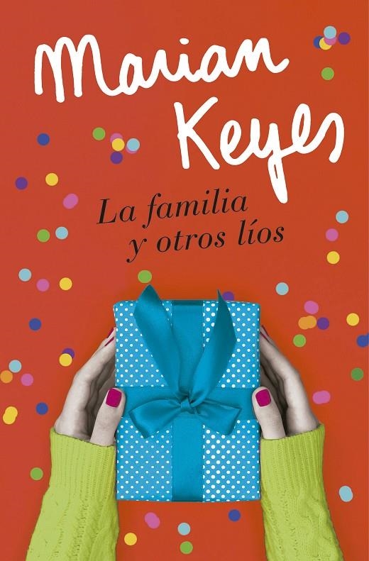 FAMILIA Y OTROS LÍOS | 9788401022586 | KEYES, MARIAN