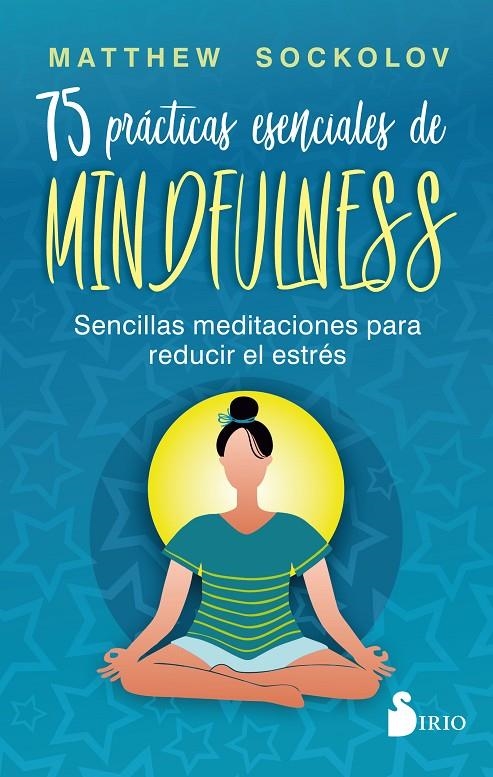 75 PRÁCTICAS ESENCIALES DE MINDFULNESS | 9788419105219 | SOCKOLOV, MATTHEW