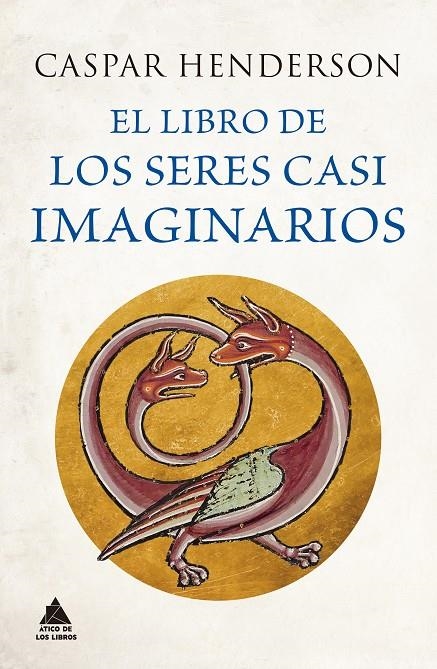 IBRO DE LOS SERES CASI IMAGINARIOS | 9788418217906 | HENDERSON, CASPAR