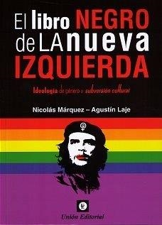 LIBRO NEGRO DE LA NUEVA IZQUIERDA | 9789873677533 | MARQUEZ NICOLAS