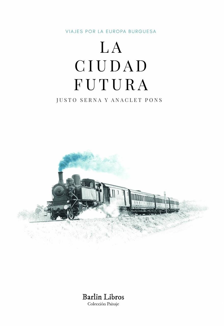 CIUDAD FUTURA, LA | 9788412331974 | SERNA, JUSTO/PONS, ANACLET