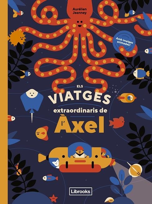 VIATGES EXTRAORDINARIS DE L'ÀXEL | 9788412586107 | AURÉLIEN JEANNEY