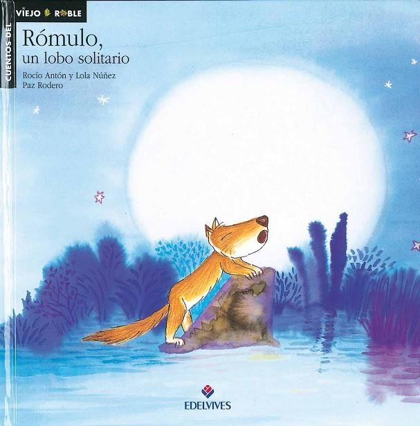 RÓMULO, UN LOBO SOLITARIO | 9788426344656 | ANTÓN BLANCO, ROCÍO/NÚÑEZ MADRID, DOLORES/RODERO GARCÍA, PAZ