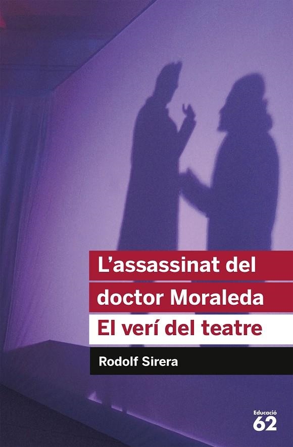 ASSASSINAT DEL DOCTOR MORALEDA. EL VERÍ DEL TEATRE | 9788492672936 | SIRERA TURÓ, RODOLF