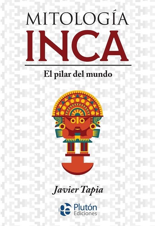 MITOLOGÍA INCA | 9788417928483 | TAPIA, JAVIER