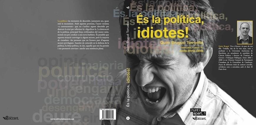 ÉS LA POLÍTICA, IDIOTES! | 9788493924744 | BRUGUÉ TORRUELLA, QUIM