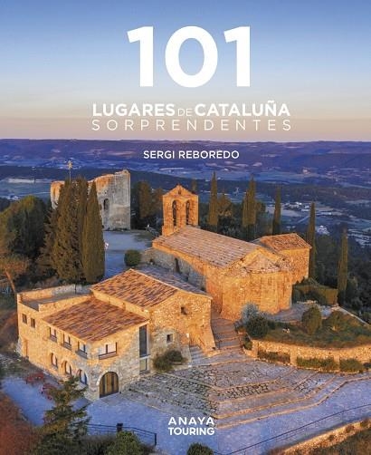 101 DESTINOS DE CATALUÑA SORPRENDENTES | 9788491584452 | REBOREDO MANZANARES, SERGI