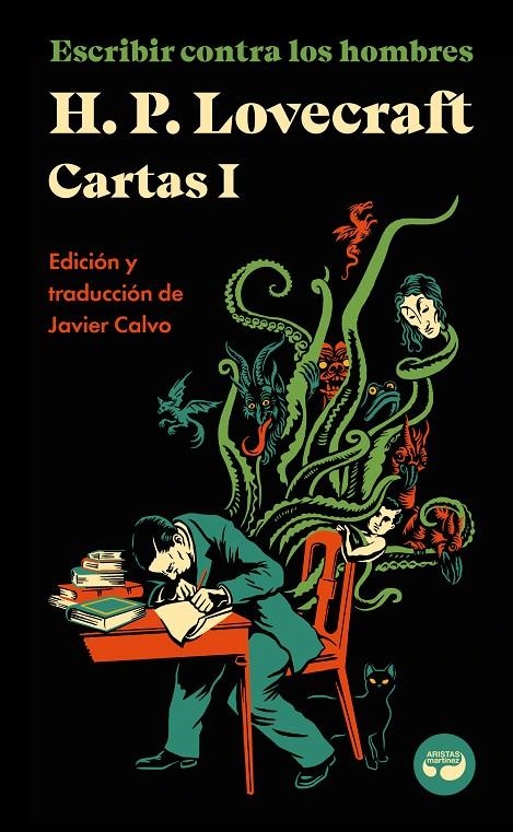 ESCRIBIR CONTRA LOS HOMBRES. CARTAS DE H. P. LOVECRAFT, VOL. I. | 9788419550026 | LOVECRAFT, H. P.