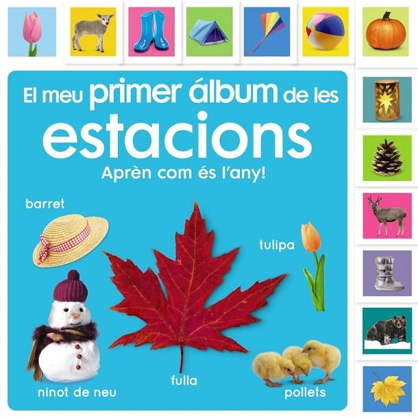 MEU PRIMER ÁLBUM DE LES ESTACIONS. APRENC SOBRE EL TEMPS! | 9788413492483 | SIRETT, DAWN