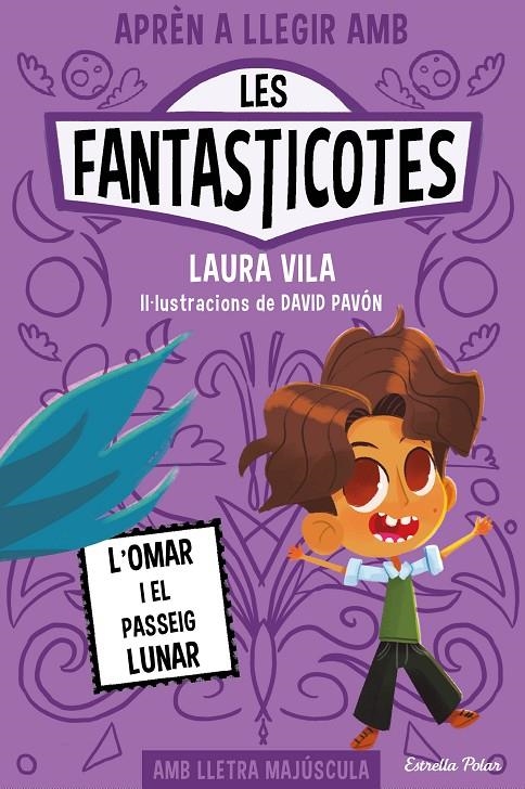 APRÈN A LLEGIR AMB LES FANTASTICOTES 3. L'OMAR I EL PASSEIG LUNAR | 9788413894898 | VILA, LAURA