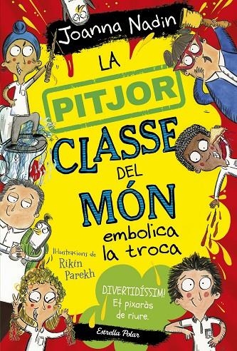 PITJOR CLASSE DEL MÓN EMBOLICA LA TROCA | 9788413894645 | NADIN, JOANNA