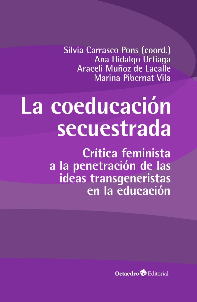 COEDUCACIÓN SECUESTRADA, LA | 9788419506290 | CARRASCO PONS, SÍLVIA/HIDALGO URTIAGA, ANA/MUÑOZ LACALLE, ARACELI/PIBERNAT VILA, MARINA