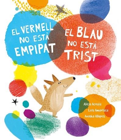 VERMELL NO ESTÀ EMPIPAT, EL BLAU NO ESTÀ TRIST | 9788419253385 | AMAVISCA, LUIS/ACOSTA, ALICIA