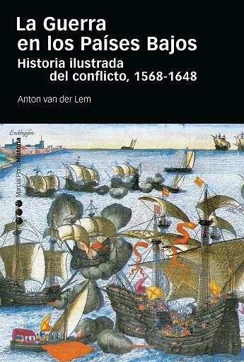 GUERRA EN LOS PAÍSES BAJOS, LA | 9788418752735 | VAN DER LEM, ANTON