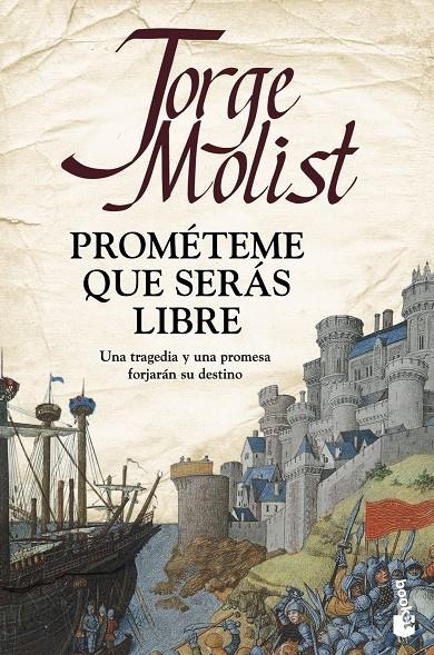 PROMÉTEME QUE SERÁS LIBRE | 9788499986241 | MOLIST, JORGE