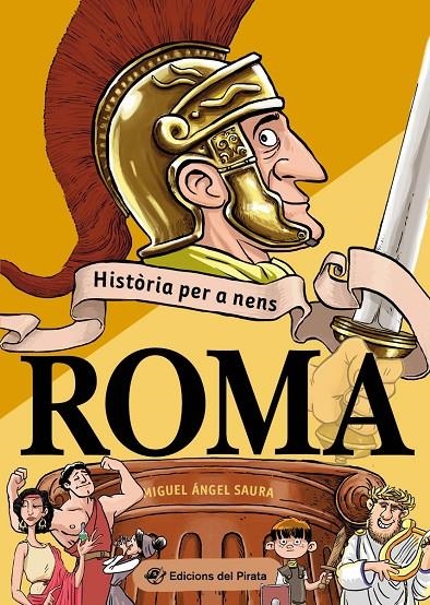 HISTÒRIA PER A NENS - ROMA | 9788417207809 | SAURA, MIGUEL ÁNGEL