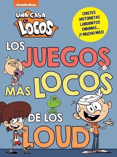 UNA CASA DE LOCOS. ACTIVIDADES - LOS JUEGOS MÁS LOCOS DE LOS LOUD | 9788448865825 | NICKELODEON