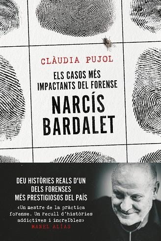 CASOS MÉS IMPACTANTS DEL FORENSE NARCÍS BARDALET, EL | 9788411730327 | PUJOL DEVESA, CLÀUDIA/BARDALET VIÑALS, NARCÍS