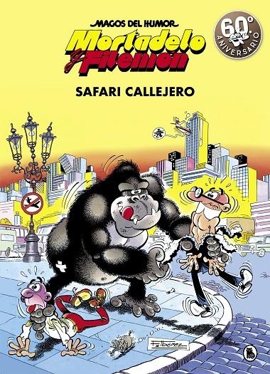 MORTADELO Y FILEMÓN. SAFARI CALLEJERO (MAGOS DEL HUMOR 3) | 9788402421821 | IBÁÑEZ, FRANCISCO