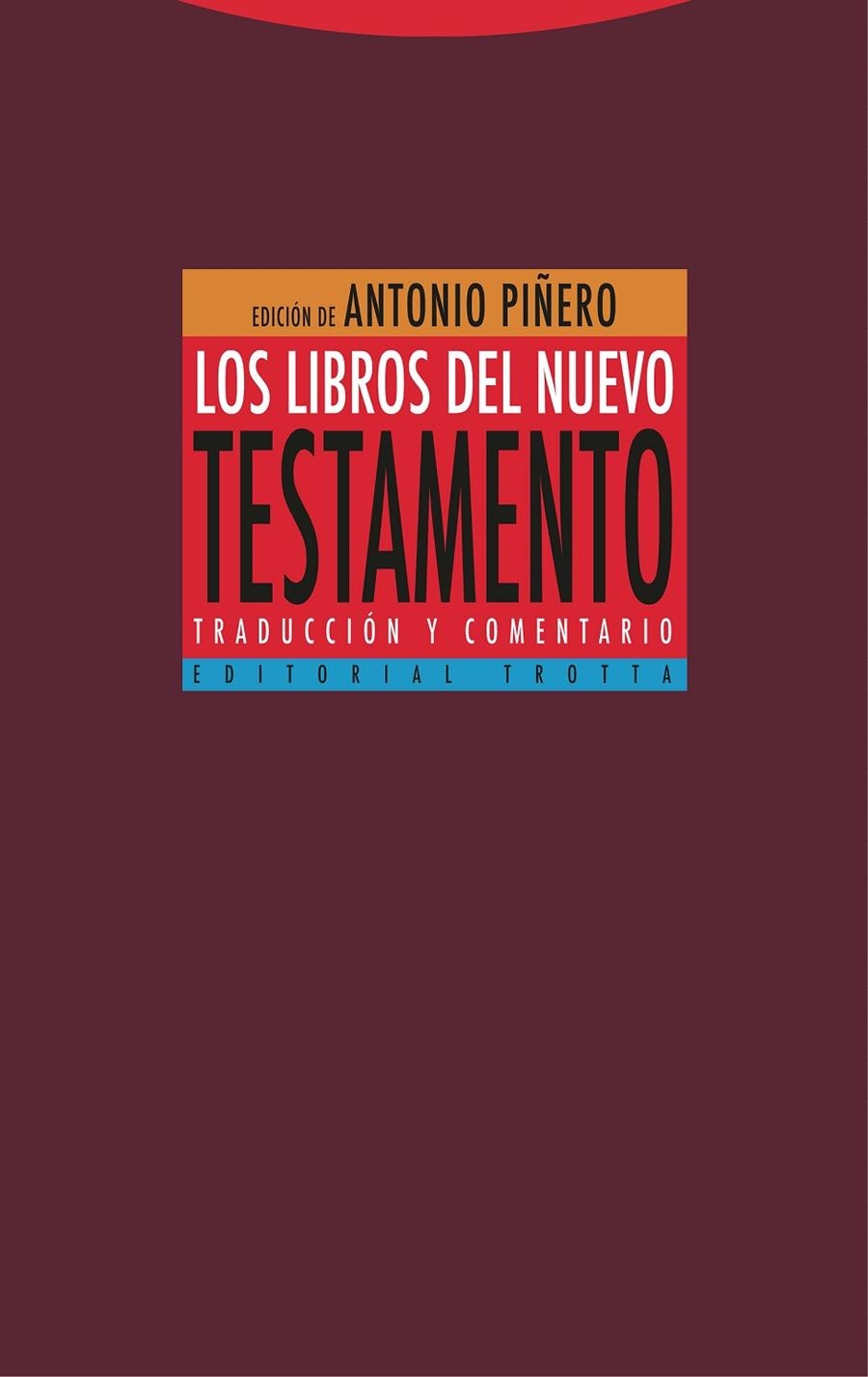 LIBROS DEL NUEVO TESTAMENTO, LOS | 9788413640242 | PIÑERO, ANTONIO/PADILLA, CARMEN/DEL CERRO, GONZALO/FONTANA, GONZALO/MONTSERRAT, JOSEP