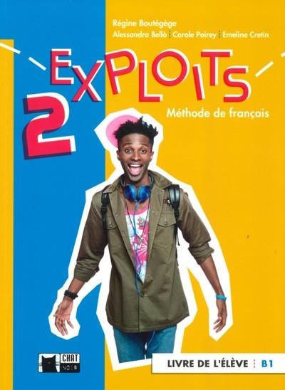 EXPLOITS 2 LIVRE DE L'ELEVE (B1) | 9788468263021 | R. BOUTÉGÈGE/A. BELLÒ/C. POIREY/E. CRETIN